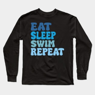 eat sleep swim repeat Long Sleeve T-Shirt